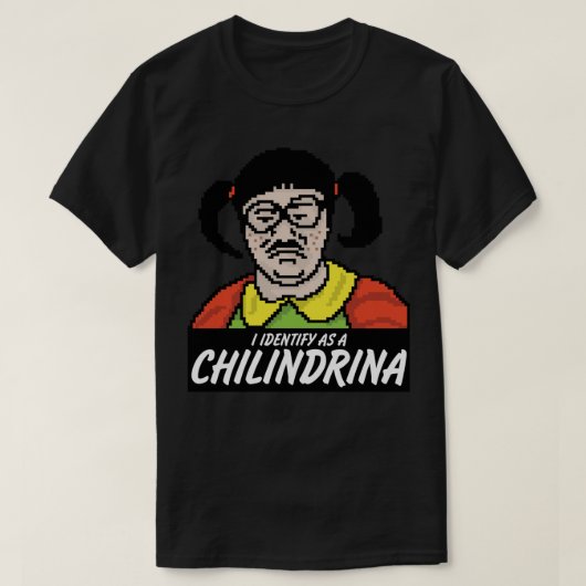 Ich identifiziere mich als Chilindrina-Aufkleber T-Shirt (Design vorne)