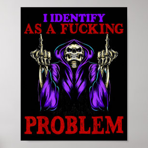 Ich identifiziere mich als ein Foring-Problem Poster