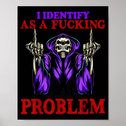 Ich identifiziere mich als ein Foring-Problem Poster (Vorne)