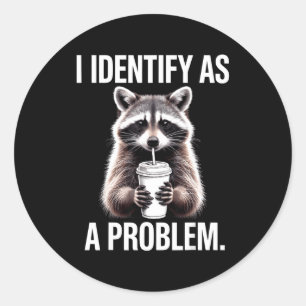 Ich identifiziere mich als ein Problem Lustiger Wa Runder Aufkleber