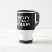 Ich identifiziere mich als ein Problem Statement S Reisebecher (VorderseiteRechts)