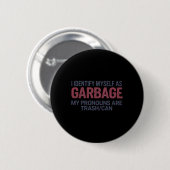 Ich identifiziere mich als Garge Lustiger Garge fü Button (Vorne & Hinten)