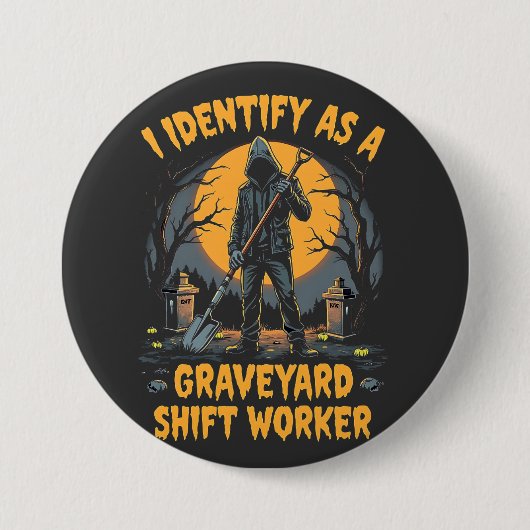 Ich identifiziere mich als Graveyard Shift Worker Button (Vorderseite)