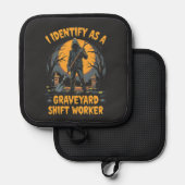 Ich identifiziere mich als Graveyard Shift Worker Topflappen (Vorderseite/Rückseite)