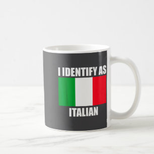 Ich identifiziere mich als Italiener Lustige Itali Kaffeetasse