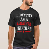 Ich identifiziere mich als kanadischer LKWs Funny  T-Shirt (Vorderseite)