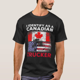 Ich identifiziere mich als kanadischer LKWs Funny T-Shirt