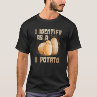 Ich identifiziere mich als Kartoffel T-Shirt
