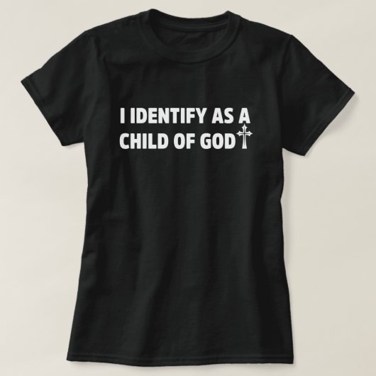 Ich identifiziere mich als Kind eines guten christ T-Shirt (Design vorne)