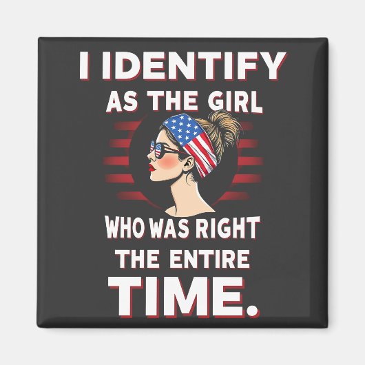 Ich identifiziere mich als Mädchen, das zur vollen Magnet (Vorne)
