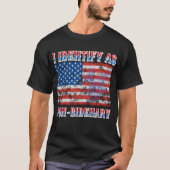 Ich identifiziere mich als nicht-amerikanische Fla T-Shirt (Vorderseite)