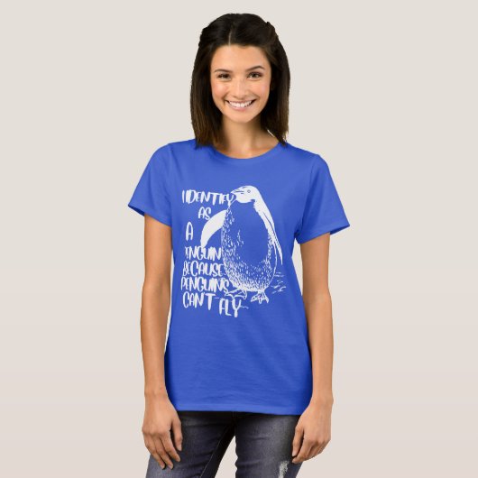 Ich identifiziere mich als Pinguin, weil Pinguine T-Shirt (Vorne ganz)