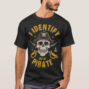 Ich identifiziere mich als Pirat,Schlaf T-Shirt