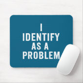 Ich identifiziere mich als Problem Lustiger sarkas Mousepad (Mit Mouse)