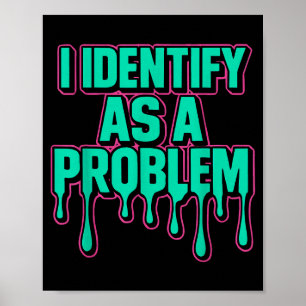 Ich identifiziere mich als Problem Lustiger sarkas Poster