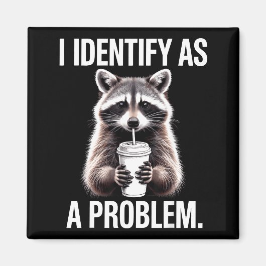 Ich identifiziere mich als Problem Lustiger Waschb Magnet (Vorne)