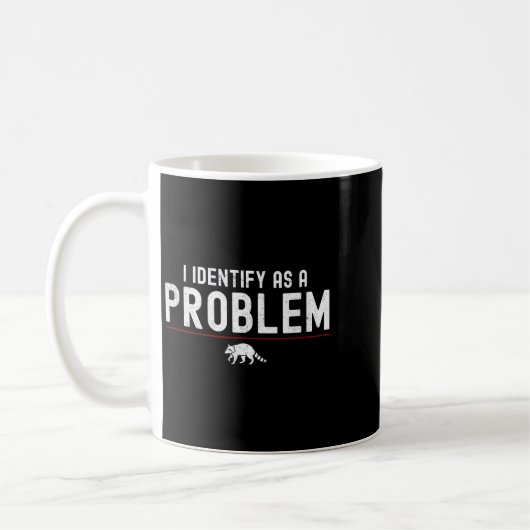 Ich identifiziere mich als Problem - Sarkastischer Kaffeetasse (Links)