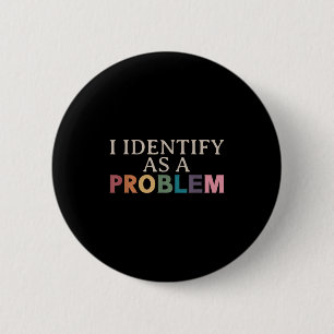 Ich identifiziere mich als Problem - unheimlich lu Button