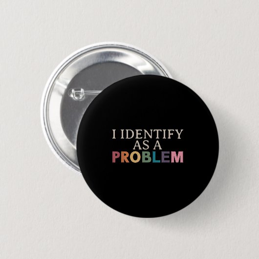 Ich identifiziere mich als Problem - unheimlich lu Button (Vorne & Hinten)