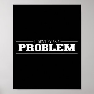 Ich identifiziere mich als Problem - unheimlich lu Poster
