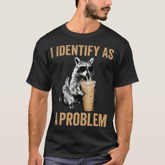 Ich identifiziere mich als Problem-Waschbär-Eis T-Shirt (Vorderseite)