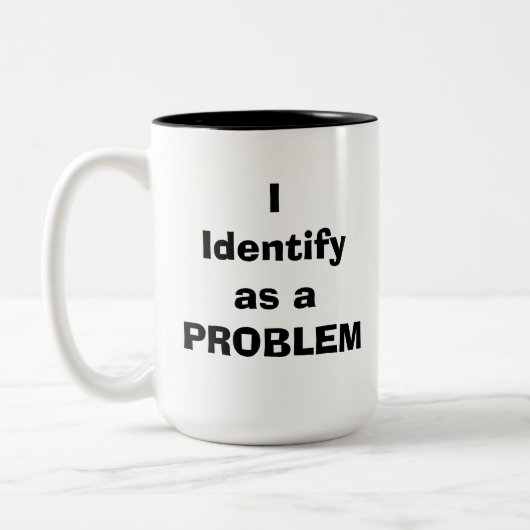 Ich identifiziere mich als PROBLEM Zweifarbige Tasse (Links)