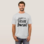 Ich identifiziere mich als riesiger Zwerg T-Shirt (Vorne ganz)