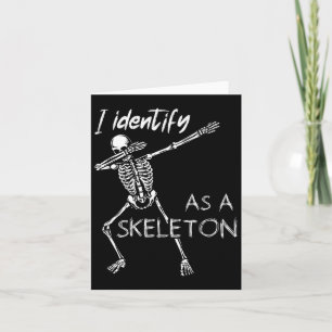 Ich identifiziere mich als Skeleton Funny Skeleton Karte