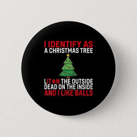 Ich identifiziere mich als Weihnachtsbaum, der auß Button (Vorderseite)