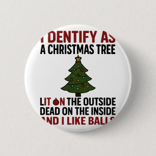 Ich identifiziere mich als Weihnachtsbaum, der auß Button
