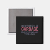 Ich identifiziere mich selbst als Mülleimer für Tr Magnet (Vorderseite/Rückseite)