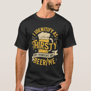 Ich identifiziere, wie dreist meine Pronomen sind T-Shirt