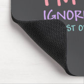 Ich ignoriere dich nicht, ich bin nur überfordert mousepad (Ecke)