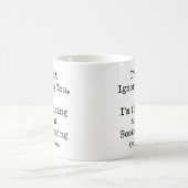 Ich ignoriere Dich nicht, ich denke über Buchhaltu Kaffeetasse (Mittel)