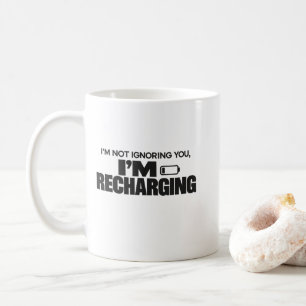 Ich ignoriere dich nicht, ich lade mich auf – Lust Kaffeetasse