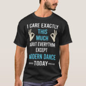 Ich interessiere mich für moderne Tanztänzerin T-Shirt (Vorderseite)