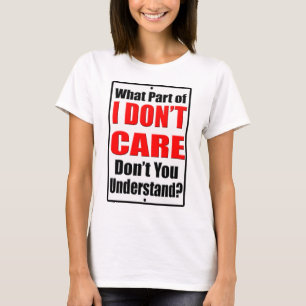 Ich interessiere mich nicht T-Shirt