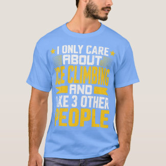 Ich interessiere mich nur für das Eisklettern und T-Shirt