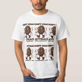 Ich jage nicht, ich ziehe an T-Shirt