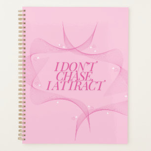 Ich jage nicht, ich ziehe an Zitat, Pink Planer
