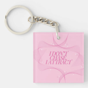 Ich jage nicht, ich ziehe an Zitat, Pink Schlüsselanhänger