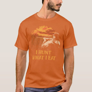 Ich jage, was ich esse, Wildtierjäger Outr fri T-Shirt