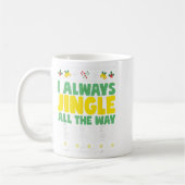 Ich jingle immer den ganzen Weg lustig hässlich We Kaffeetasse (Links)