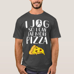 Ich jogge, damit ich mehr Pizza essen kann Lover J T-Shirt