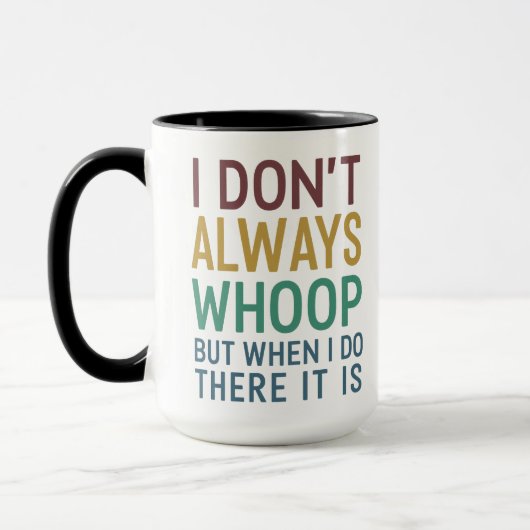 Ich jubele nicht immer, aber wenn ich es tue, dann tasse (Links)