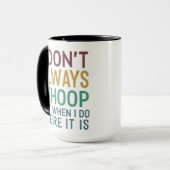 Ich jubele nicht immer, aber wenn ich es tue, dann tasse (Vorderseite Links)