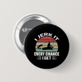 Ich juble es jedes Mal, wenn ich es bekomme Button (Vorne & Hinten)