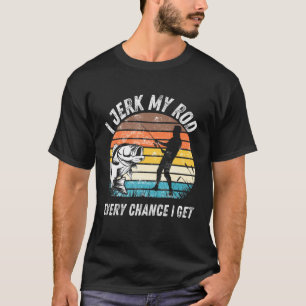 Ich juble mir jede Chance, dass ich fischen kann T-Shirt
