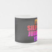 ICH JUDGE DICH EINFACH. MATTGLASTASSE (Mittel)