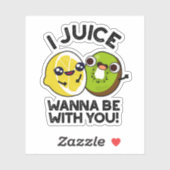Ich Juice will mit dir lustige Fruchtpuppe sein Aufkleber (Blatt)